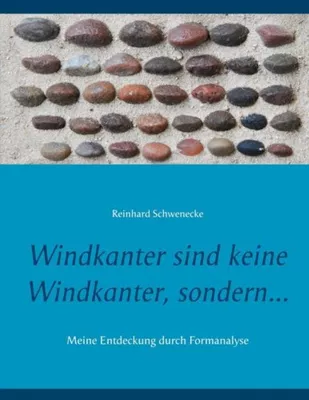 Bild: Windkanter sind keine Windkanter, sondern... - meine Entdeckung durch Formanalyse von Reinhard Schwenecke