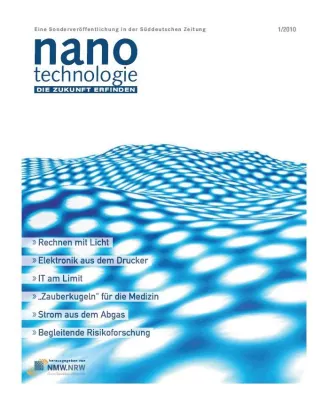 Cluster NMW.NRW: Sonderbeilage „Nanotechnologie - Die Zukunft erfinden“ heute in der Süddeutschen Zeitung Bild: Cluster NMW.NRW: Sonderbeilage „Nanotechnologie - Die Zukunft erfinden“ heute in der Süddeutschen Zeitung