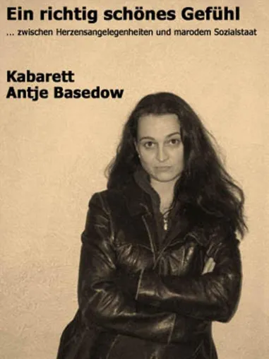 Ein richtig schönes Gefühl - Kabarett mit Antje Basedow Bild: Ein richtig schönes Gefühl - Kabarett mit Antje Basedow