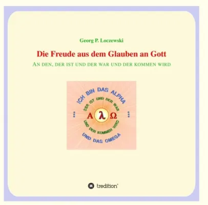 Bild: Die Freude aus dem Glauben an Gott - Spirituelles Buch für Christen