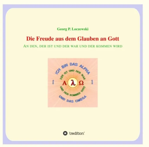 Bild: Die Freude aus dem Glauben an Gott - Spirituelles Buch für Christen