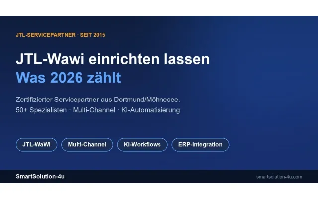 JTL-Wawi einrichten lassen 2026: SmartSolution-4u nennt fünf typische Stolperfallen im Mittelstand Bild: JTL-Wawi einrichten lassen 2026: SmartSolution-4u nennt fünf typische Stolperfallen im Mittelstand