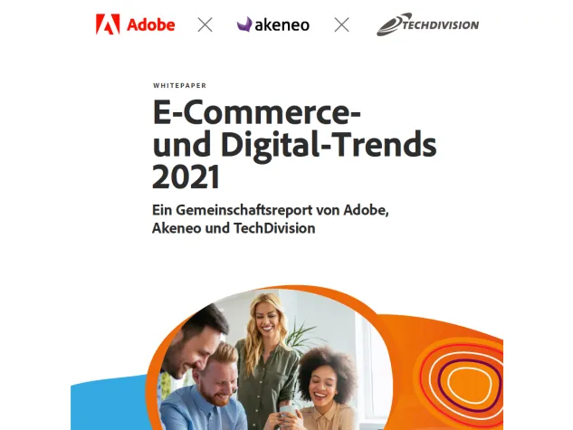 Bild: Kostenloser Report von Adobe, Akeneo und TechDivision mit den "E-Commerce- & Digital-Trends 2021"