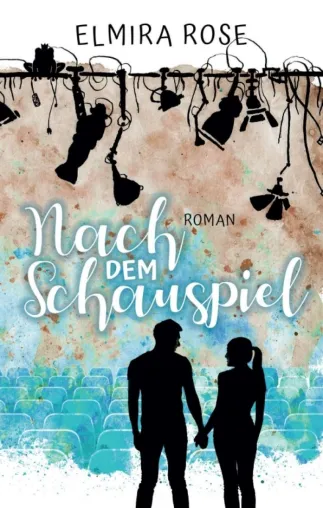 Nach dem Schauspiel - ein romantischer Entwicklungsroman über die Emanzipation einer jungen Frau Bild: Nach dem Schauspiel - ein romantischer Entwicklungsroman über die Emanzipation einer jungen Frau