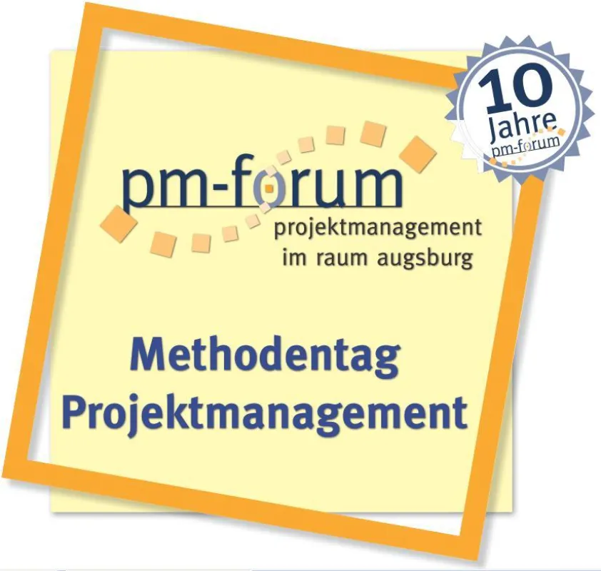 Methodentag Projektmanagement zum 10-jährigen Jubiläum des pm-forum Augsburg