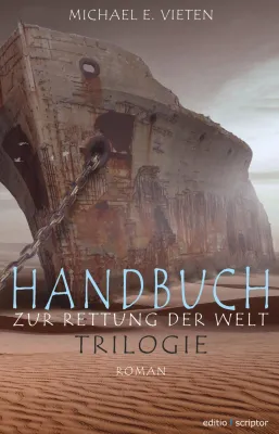 Bild: Neuerscheinung: Handbuch zur Rettung der Welt - Trilogie
