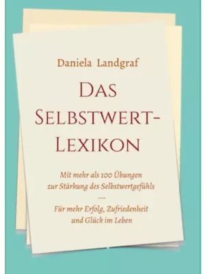 Bild: Das Selbstwert-Lexikon – Ein Kompass zu innerer Stärke und persönlichem Wachstum