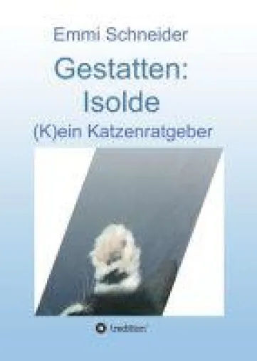 Bild: Gestatten: Isolde - ein bewegendes Katzenschicksal