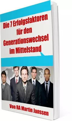 Bild: Gratis-Report „Die 7 Erfolgsfaktoren des erfolgreichen Generationswechsels“