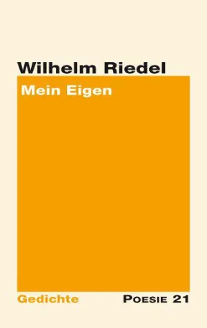 Bild: Neuerscheinung: Gedichtband "Mein Eigen" von Wilhelm Riedel