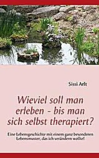 Bild: Wieviel soll man erleben - bis man sich selbst therapiert? Buchvorstellung