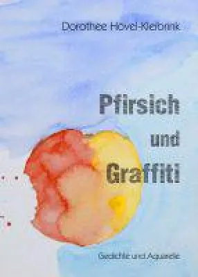 Bild: Pfirsich und Graffiti - Gedichte und Aquarelle