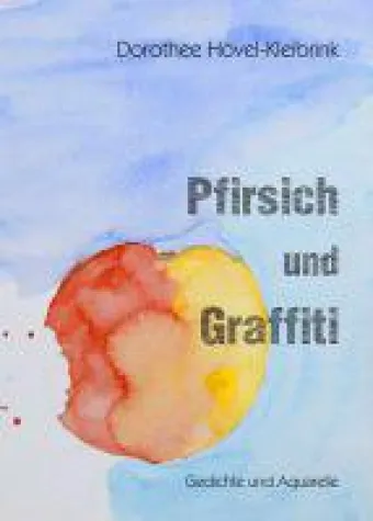 Bild: Pfirsich und Graffiti - Gedichte und Aquarelle