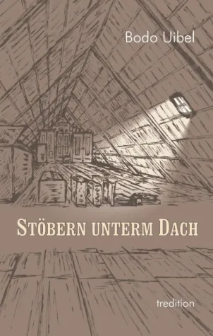 Stöbern unterm Dach - Eine literarische Nachlese Bild: Stöbern unterm Dach - Eine literarische Nachlese