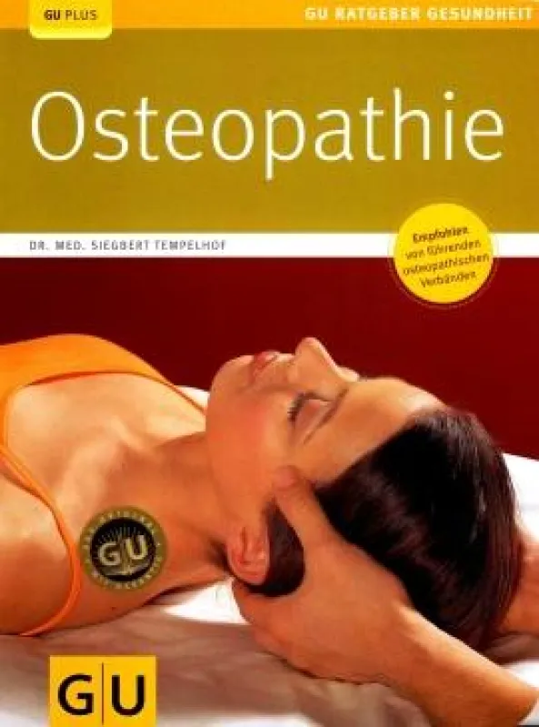 Dr. med. Siegbert Tempelhof: »Osteopathie«, Verlag Gräfe und Unzer, München 2008.