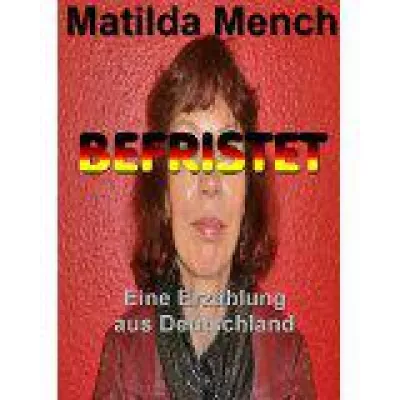 Bild: BEFRISTET - Eine Erzählung aus Deutschland