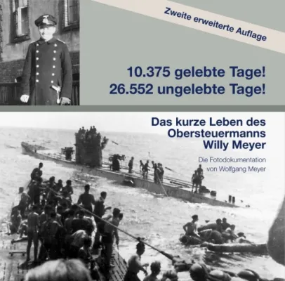 Bild: 10357 gelebte Tage! 26552 ungelebte Tage! 2. Auflage - Das kurze Leben des Obersteuermanns Willy Meyer.
