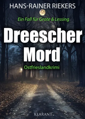Neuerscheinung: Ostfrieslandkrimi "Dreescher Mord" von Hans-Rainer Riekers im Klarant Verlag Bild: Neuerscheinung: Ostfrieslandkrimi "Dreescher Mord" von Hans-Rainer Riekers im Klarant Verlag