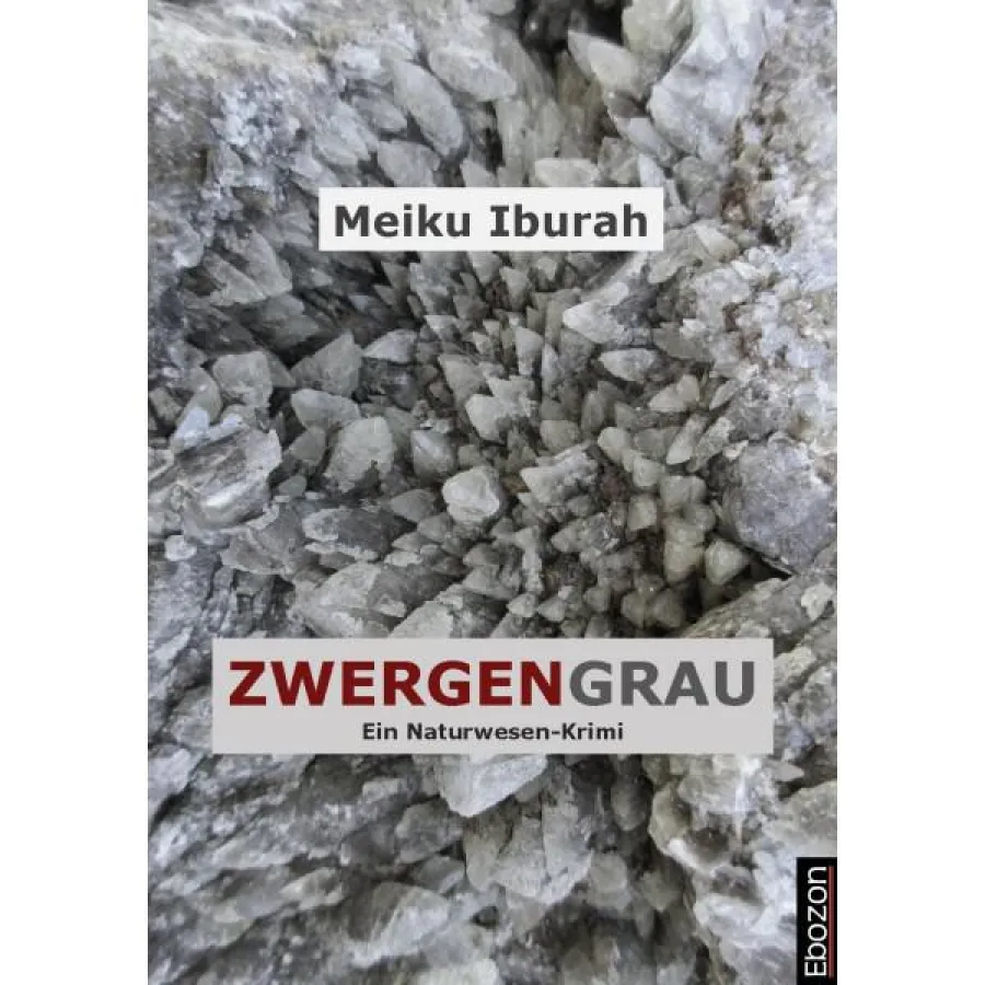 »Zwergengrau« von Meiku Iburah erschienen im Ebozon Verlag