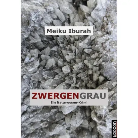 Bild: Zwergengrau - Neues eBook aus dem Ebozon Verlag von Autor Meiku Iburah