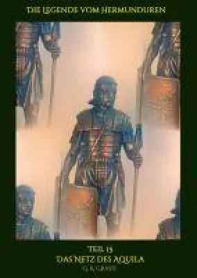Bild: Die Legende vom Hermunduren - Teil 15 der spannenden, historischen Buchreihe
