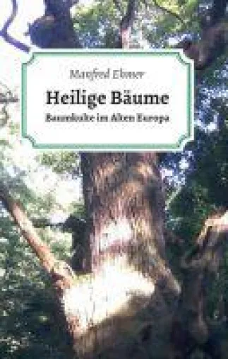 Bild: Heilige Bäume -  ein spirituelles Natur-Sachbuch