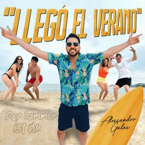 Der Sommer ist da - der neue spanisch-deutsche Schlager von Alessandro Galas Bild: Der Sommer ist da - der neue spanisch-deutsche Schlager von Alessandro Galas