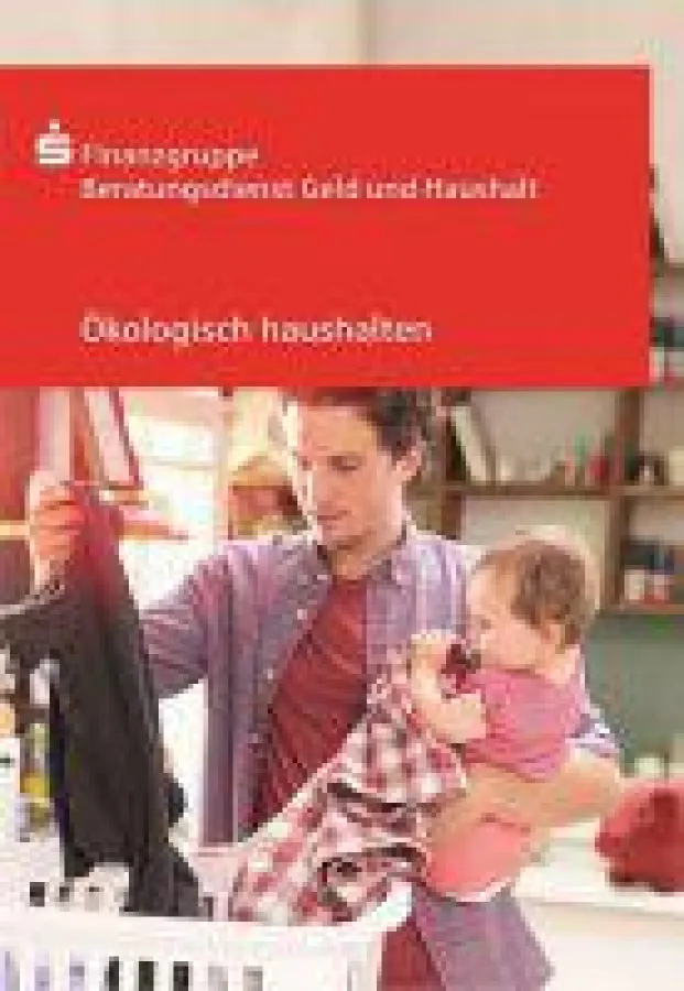Die Broschüre gibt viele Tipps zur ökologischen Haushaltsführung. Kostenlos bei www.geldundhaushalt.de