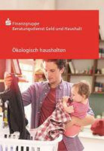 Neuer Ratgeber "Ökologisch haushalten Bild: Neuer Ratgeber "Ökologisch haushalten