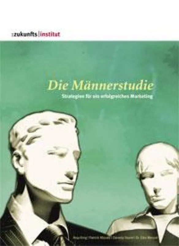 Die Männerstudie - Strategien für ein erfolgreiches Marketing