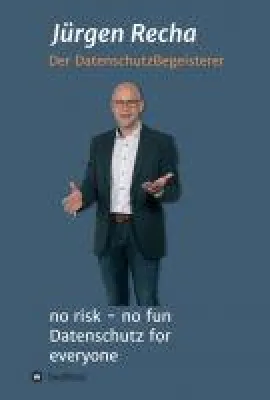 Bild: no risk - no fun Datenschutz for everyone - umfassende Gebrauchsanleitung zum DSGVO