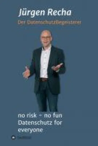 Bild: no risk - no fun Datenschutz for everyone - umfassende Gebrauchsanleitung zum DSGVO