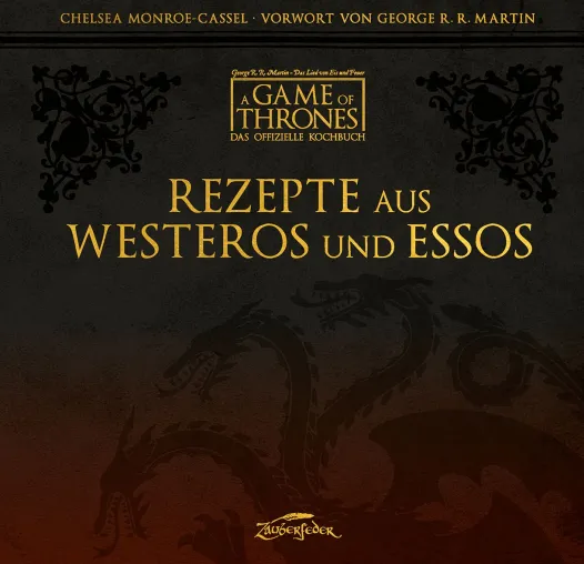 Bild: Neuerscheinung: Rezepte aus  Westeros und Essos - Das neue offizielle Game of Thrones-Kochbuch ist da!