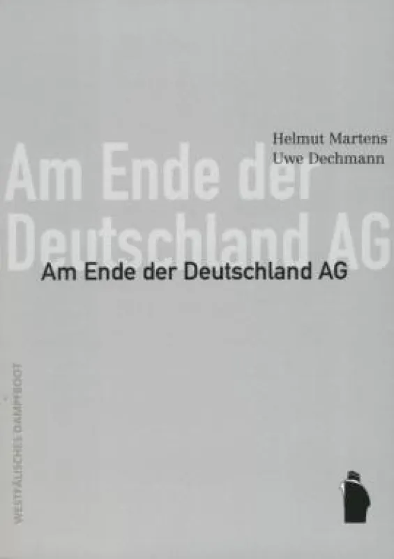 Westfälisches Dampfboot Verlag: »Am Ende der Deutschland AG«,
