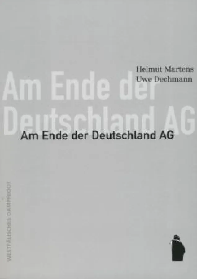 Westfälisches Dampfboot Verlag: »Am Ende der Deutschland AG«,