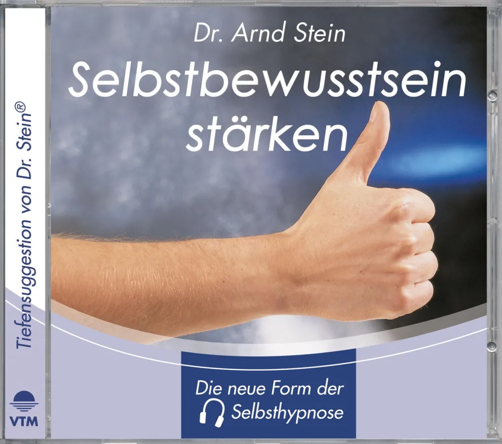 Tiefensuggestion: Ermutigungen und positive Leitsätze stärken das Selbstbewusstsein spürbar.