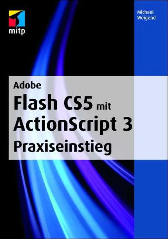 Flash CS5 mit Actionscript3 von mitp