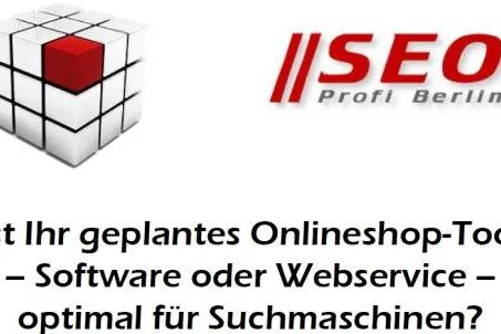 SEO Profi Berlin gibt Tipps zur Auswahl von Onlineshop-Software Bild: SEO Profi Berlin gibt Tipps zur Auswahl von Onlineshop-Software