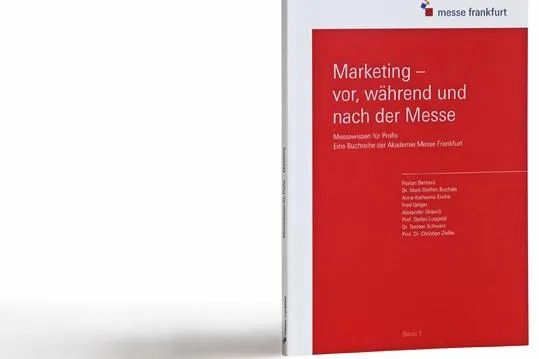 Von Social Media bis Guerilla Kampagnen: Neues Fachbuch zum Thema modernes Messemarketing Bild: Von Social Media bis Guerilla Kampagnen: Neues Fachbuch zum Thema modernes Messemarketing