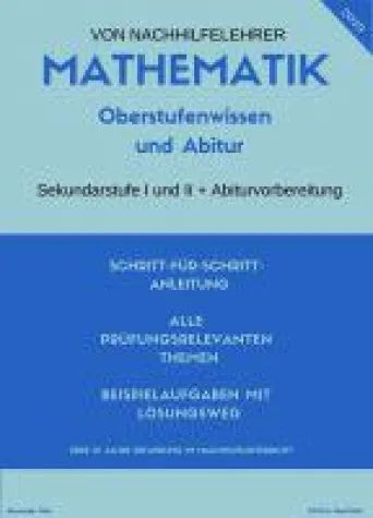 Mathematik - ein idealer Wegbegleiter durch die Oberstufe Bild: Mathematik - ein idealer Wegbegleiter durch die Oberstufe