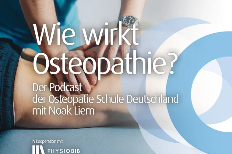 Bild: Wie wirkt Osteopathie? Der neue Podcast der Osteopathie Schule Deutschland