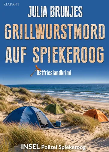 Bild: Neuerscheinung: Ostfrieslandkrimi "Grillwurstmord auf Spiekeroog" von Julia Brunjes im Klarant Verlag