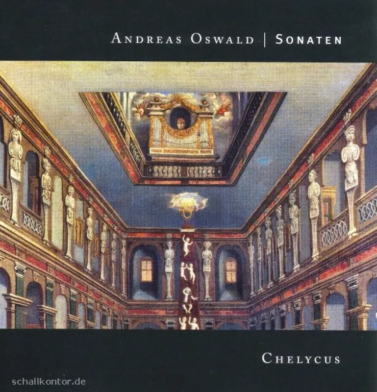 Neuerscheinung: Chelycus - Andreas Oswald (1634-1665): Sonaten