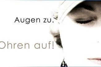 Augen zu, Ohren auf Bild: Augen zu, Ohren auf