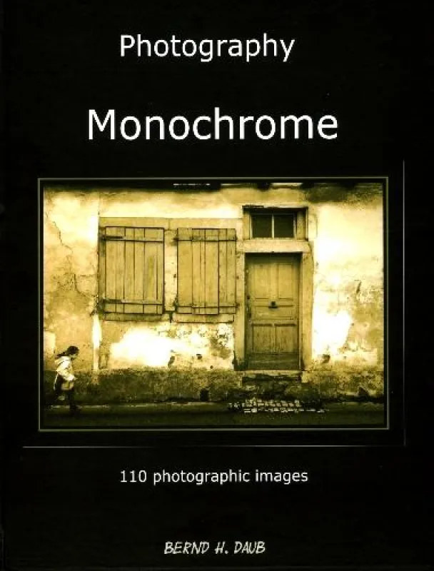 BERND H. DAUB: Photography Monochrome