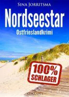 Bild: Neuerscheinung: Ostfrieslandkrimi "Nordseestar" von Sina Jorritsma im Klarant Verlag