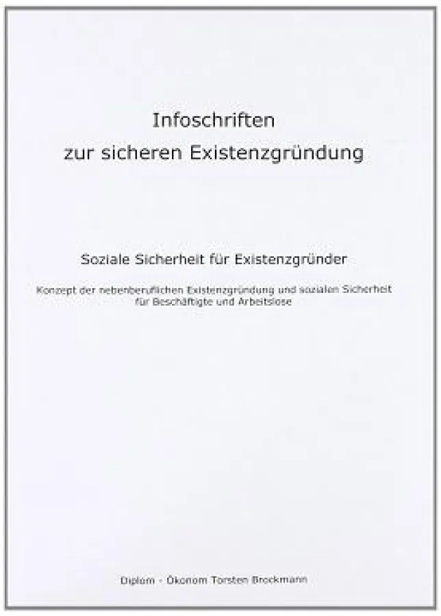 Infoschriften zur sicheren Existenzgründung ISBN 	978-3-943006-00-1
