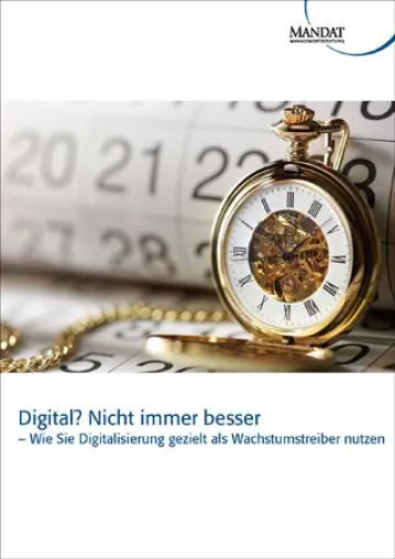 Digital? Nicht immer besser – Mandat-Whitepaper veröffentlicht Bild: Digital? Nicht immer besser – Mandat-Whitepaper veröffentlicht