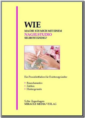 Bild: Neuerscheinung „Wie mache ich mich mit einem Nagelstudio selbstständig“
