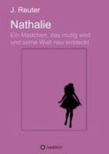 Bild: Nathalie - Ein Mädchen, das mutig seine Welt neu entdeckt